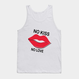 NO kiss - NO love Tank Top